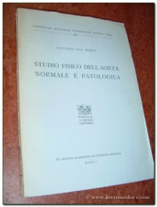Studio fisico dell'aorta normale e patologica. — BORGO, VITTORIO DAL.