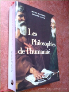 Les philosophies de l'humanité. — MALHERBE, MICHEL, PHILIPPE GAUDIN.