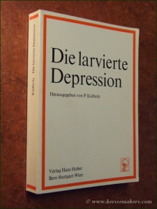 Die larvierte Depression. — KIELHOLZ, P. (ed.).