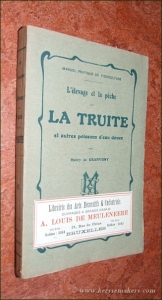 L'élevage et la pêche de la truite et autres poissons d'eau douce. Avec 55 figures dans le texte. — GRAFFIGNY, HENRY DE.