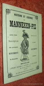 Histoire & légende de Manneken-Pis suivie d'une description des principaux Monuments de Bruxelles. — MANNEKEN-PIS: