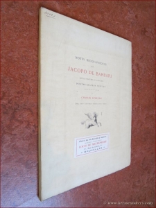 Notes biographiques sur Jacopo de Barbarj dit le maitre au caducée, peintre-graveur vénetien de la fin du XVe siècle. Avec sept gravures tirées hors texte. — EPHRUSSI, CHARLES.
