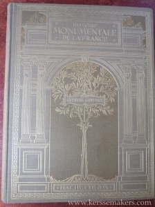 Histoire monumentale de la France. Ouvrage illustré de 122 gravures. Nouvelle édition, entièrement refondue. — ANTHYME SAINT-PAUL.