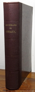 Israel et ses voisins asiatiques. La phenicie, l'aram et l'assyrie de l'epoque de salomon a celle de sancherie. Avec deux cartes dressees par l'auteur. — ARCHINARD, E.
