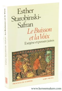 Le buisson et la voix. Exegese et pensee juives. — STAROBINSKI-SAFRAN, ESTHER.
