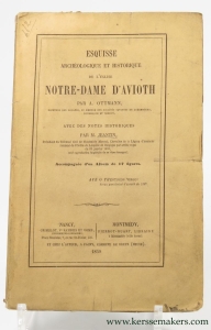 Esquisse archéologique et historique de l'église Notre-Dame d'Avioth. Avec des notes historiques par M. Jeantin. Accompagnée d'un album de 17 figures. — OTTMANN, A. and JEANTIN