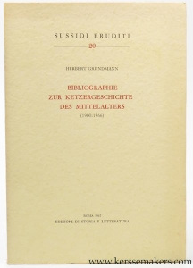 Bibliographie zur Ketzergeschichte des Mittelalters (1900-1966). — Grundmann, Herbert.