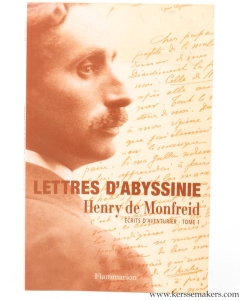 Ecrits d'aventurier Tome 1. Lettres d'Abyssinie. — MONFREID, Henri de.