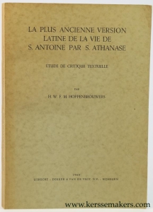 La plus ancienne version latine de la vie de S. Antoine par S. Athanase. Étude de critique textuelle. — Hoppenbrouwers, H.W.F.M.