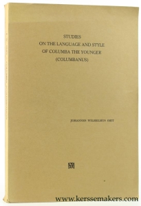 Studies on the language and style of Columba the Younger (Columbanus). — Smit, Johannes Wilhelmus.