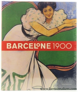 Barcelone 1900 [exposition, Van Gogh museum, Amsterdam, 21 septembre 2007-20 janvier 2008]. — Sala, Teresa M. (ed.).