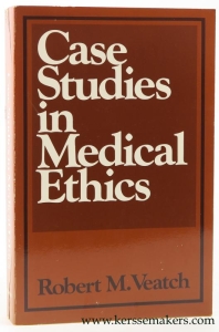 Case studies in medical ethics. — Veatch, Robert M.