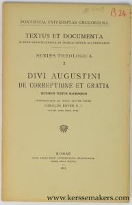 Divi Augustini de correptione et gratia. Secundum textum Maurinorum. Introductione et notis auctum edidit Carolus Boyer. — Boyer, Carolus / Augustine