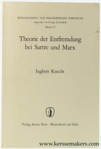 Theorie der Entfremdung bei Sartre und Marx. — Knecht, Ingbert.