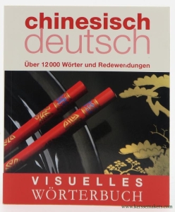 Visuelles Wörterbuch Chinesisch-Deutsch : Über 12000 Wörter und Redewendungen. — Schlitzer, Monika / a.o. (ed.).