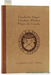Helbers: De merken en het merkenrecht van de pijpmakers te Gouda - Die Marken und das Markenrecht der Goudaer Pfeifenmacher - Les marques et le droit des marques des fabricants de pipes de Gouda. Goedewaagen: De geschiedenis van de pijpmakerij te Gouda - Die Geschichte der Pfeifenmacherei in Gouda - L'histoire de la fabrication des pipes de Gouda. — Helbers, G. and D. Goedewaagen.