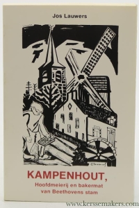 Kampenhout, Hoofdmeierij en bakermat van Beethovens stam. 2e druk. — Lauwers, Jos.