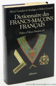 Dictionnaire des Francs-Maçons Français. Préface d'Henri Prouteau, 33e. — Gaudart de Soulages, Michel / Hubert Lamant.