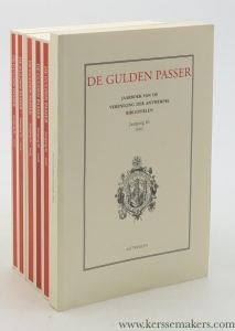 De Gulden Passer. Jaarboek van de "Vereniging der Antwerpse Bibliofielen". Jaargang 80 - 83 and 85- 86 — Landtsheer, J. De, P. Delsaerdt a.o. (red.)