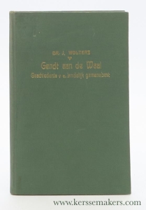 Gendt aan de Waal. Geschiedenis van een landelijk gemenebest. — Wolters, J.