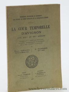La cour temporelle d'Avignon aux XIVme et XVme siècles. Contribution a l'étude des institutions judiciaires, administratives et économiques de la ville d'Avignon au moyen-age. — Girard, Joseph / P. Pansier.