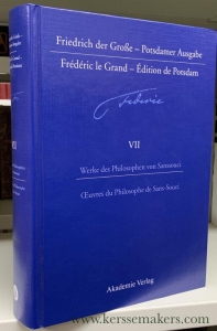 Postdamer Ausgabe - Édition de Potsdam | Vol. 7 | Werke des Philosophen von Sanssouci -Oeuvres du Philosophe de Saint-Souci. — Friedrich der Große - Fréderic le Grand.