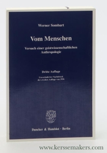 Vom Menschen : Versuch einer geistwissenschaftlichen Anthropologie. 3. Auflage (=Unveränderter Nachdruck der 2. Auflage von 1956). — Sombart, Werner