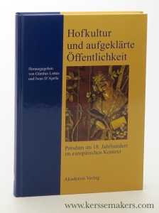 Hofkultur und aufgeklärte Öffentlichkeit. — Lottes, Günther / Iwan D'Aprile (Hrsg.)