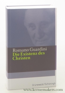 Die Existenz des Christen. — Guardini, Romano.