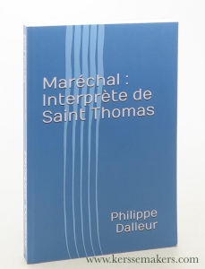 Maréchal : interprète de Saint Thomas. — Dalleur, V.