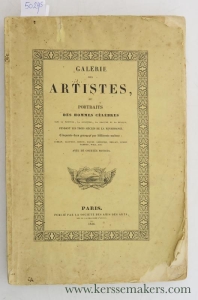 Galerie des artistes, ou portraits des hommes célèbres dans la peinture, la sculpture, la gravure et la musique, pendant les trois siècles de la Renaissance. Cinquante-deux gravures par différents maîtres: Audran, Clouwet, Dupuis, Fiquet, Lefebvre, Mellan, Scmidt (Schmid), Tardieu, Will, etc. Avec des courtes notices (biographiques). — (Anonym)