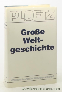 Ploetz. Grosse Weltgeschichte. Begründet von Dr. Karl Julius Ploetz. 31., aktualisierte Auflage, bearbeitet von 69 Fachwissenschaftlern. Herausgegeben vom Verlag Ploetz. — Ploetz.