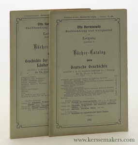 Bücher-Catalog 268: Deutsche Geschichte; Bücher-Catalog 271: Geschichte der ausserdeutschen Länder Europas. 2 Kataloge enthaltend u.A. die historische Bibliothek des (verstorbenen) Professors Dr. Th. Flathe in Meissen. — Harrassowitz