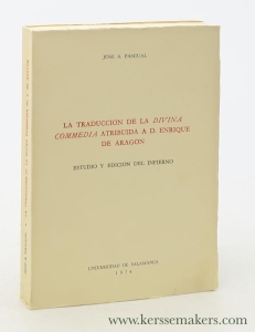 La traducción de la Divina Commedia atribuida a D. Enrique de Aragón. Estudio y edición del infierno. — Pascual, Jose A.