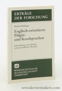 Englisch-orientierte Pidgin- und Kreolsprachen: Entstehung, Geschichte und sprachlicher Wandel. — Hellinger, Marlis.