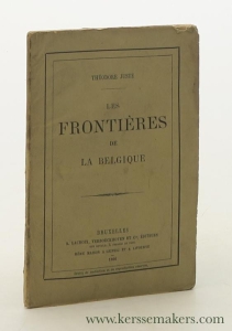 Les frontières de la Belgique. — Juste, Theodore.