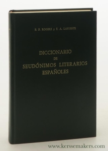 Diccionario de Seudónimos Literarios Españoles, con Algunas Iniciales. — Rogers, P. P. / F. A. Lapuente.