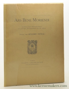 Ars Bene Moriendi. Reproduction photographique de l'édition xylographique du XVe siècle. Notice par Benjamin Pifteau — Pifteau, Benjamin