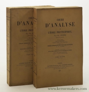 Cours d'analyse de l'école polytechnique [ 2 volumes ]. — Sturm, Ch. / E. Prouhet.