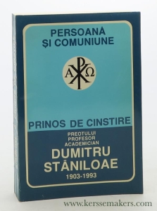 Persoana si Comuniune. Prinos de cinstire Parintelui Profesor Academician Dumitru Staniloae la implinirea varstei de 90 de ani. — Plamadeala, Antonie / Mircea Pacurariu / Ioan I. Ica jr. (eds.).