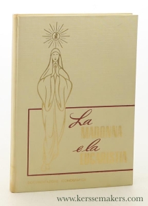 La Madonna e l'Eucaristia. Documentazione iconografica. — Biondi, Michele (ed.).