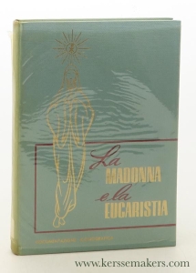 La Madonna e l'Eucaristia. Documentazione iconografica. — Biondi, Michele (ed.).