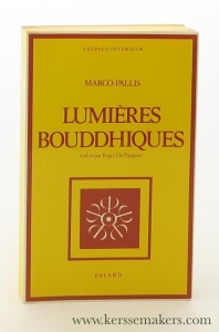 Lumières Bouddhiques. Traduit par Roger Du Pasquier. — Pallis, Marco.
