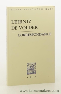 Correspondance. Anne-Lise Rey (Ed.). — Leibniz, Gottfried-Wilhelm / Burcher de Volder