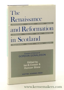 The Renaissance and Reformation in Scotland. Essays in honour of Gordon Donaldson. — Donaldson, Gordon : edited by Ian B. Cowan & Duncan Shaw.