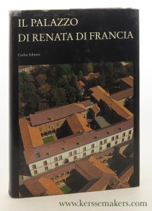 Il Palazzo di Renata di Francia. — Olivato, Loredana.