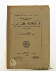 Arabische Grammatik. Paradigmen, Litteratur, Übungsstücke und Glossar. Dritte, vermehrte und verbesserte Auflage. — Socin, A.