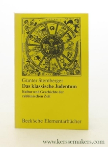 Das klassische Judentum. Kultur und Geschichte der rabbinischen Zeit. — Stemberger, Günter.