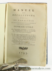 Manuel des révolutions, suivi du Parallele des révolutions des siècles précédens, avec celle actuelle. Ouvrage utile aux souverains, au clegé, à la noblesse, aux magistrats & à tous les honnêtes habitans des villes & de la campagne. Par M. l'abbé Charles Joseph de Bevy, B.D.L.C.D. S. Maur, historiographe de France, Membre de l'Acad. Imp. & Royal. des scien. & bell. Lett. de Bruxelles, de celle de Richemont en Virginie, de la société Royale des Antiquaires de Londres, &c. &c. - Drawn a parallel in 2 columns between the revolutions in the Netherlands since the XIth century and the Revolution of 1789, proving: "les factieux n'ont rien inventé. Ils ont servilement imité les anciens révolutionnaires & renchéris sur leurs crimes (et) que toutes les révolutions ne sont provenues que des sectes". — Bevy, C. J. de