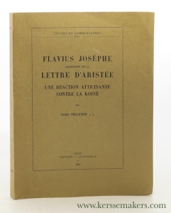 Flavius Josèphe adapteur de la lettre d'Aristée. Une réaction atticisante contre la koinè. — Pelletier, André.